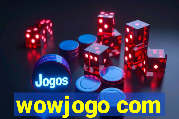 wowjogo com